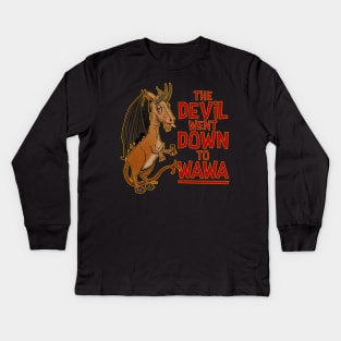 The Devil Went Down To Wawa Kids Long Sleeve T-Shirt